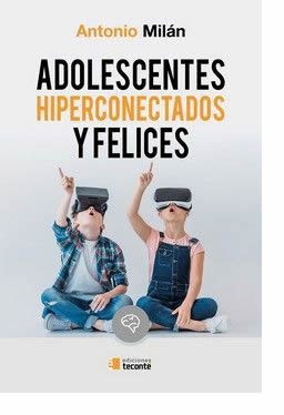Adolescentes hiperconectados y felices